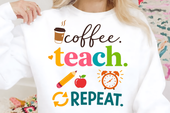 Coffee Teach Repeat PNG, Teacher Routine