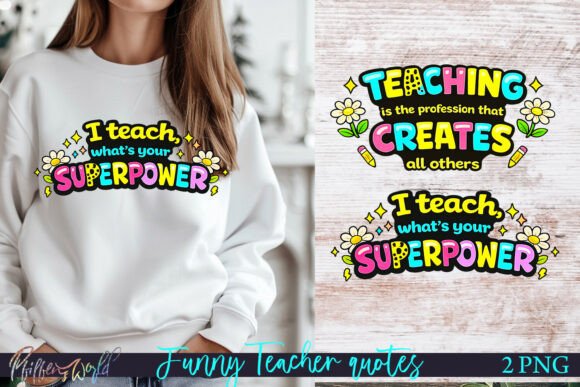 Funny Teacher Quotes Your Superpower: Brighten Your Classroom and Creative Projects