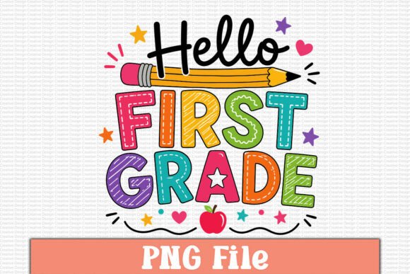 Hello First Grade PNG Design: Unlocking Creative Potential for Back-to-School Projects