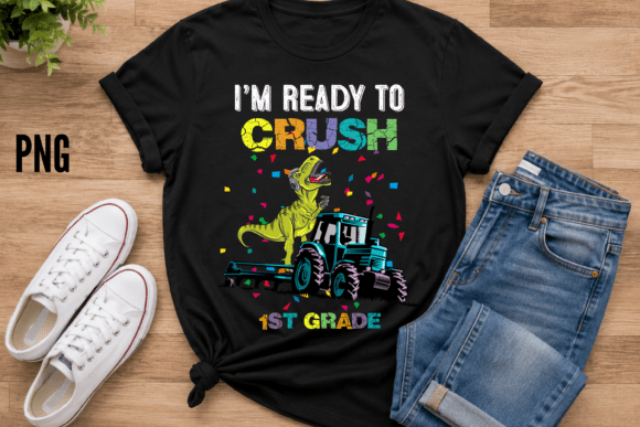 I m Ready to Crush 1st Grade Dinosaurs Tractor: A Strategic Asset for Back-to-School Merchandising