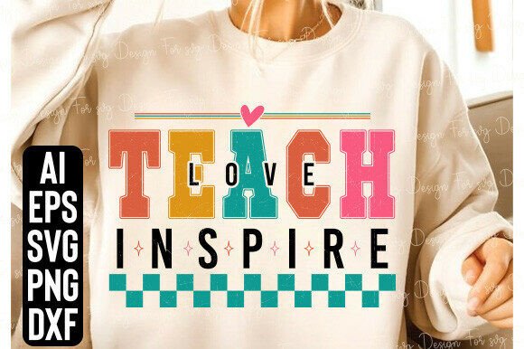 Teacher PNG, Teach Love Inspire SVG PNG: A Strategic Guide to Digital Design Assets